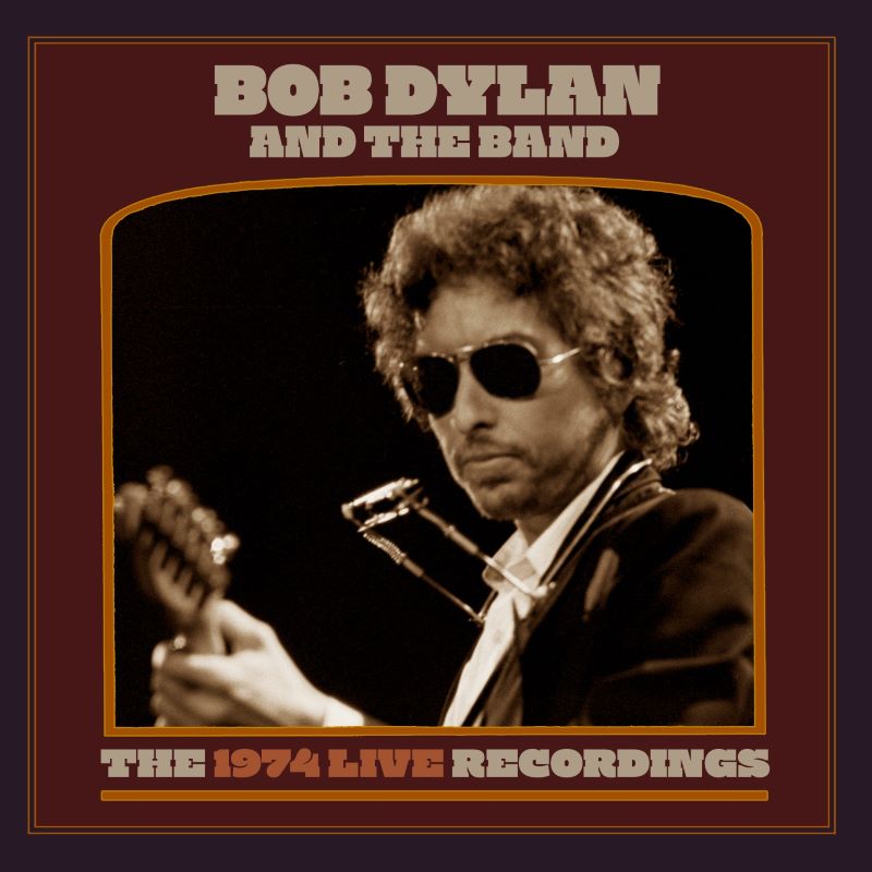 Album Review: 'The 1974 Live Recordings - Bob Dylan and The Band